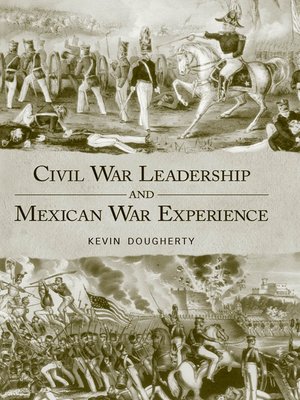 cover image of Civil War Leadership and Mexican War Experience